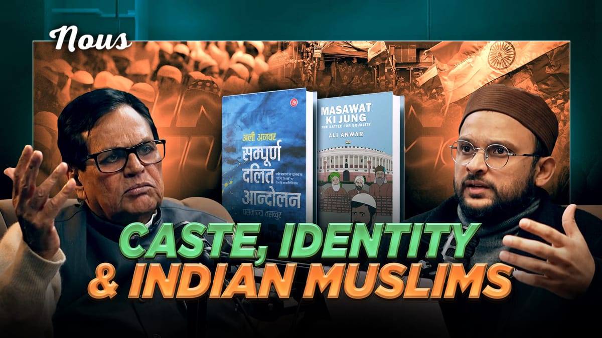 Pasmanda Muslims, Caste & Social Justice | Ali Anwar Ansari (Ex-MP)