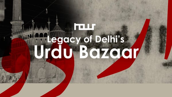 Legacy Of Delhi's Urdu Bazaar